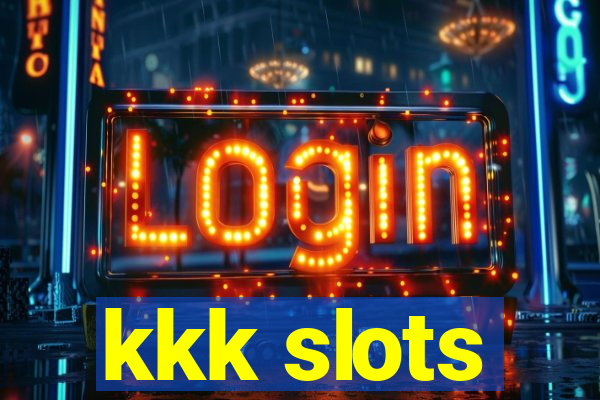 kkk slots