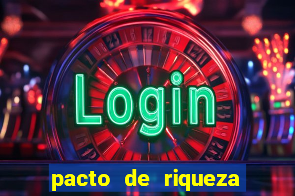 pacto de riqueza sao cipriano