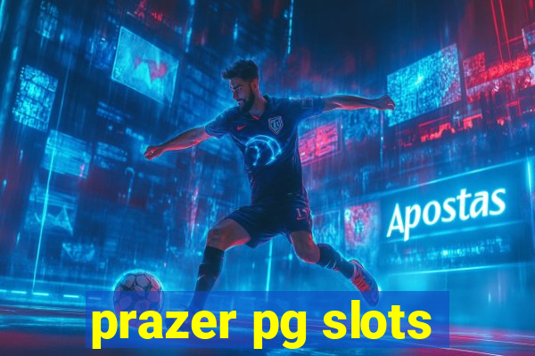 prazer pg slots