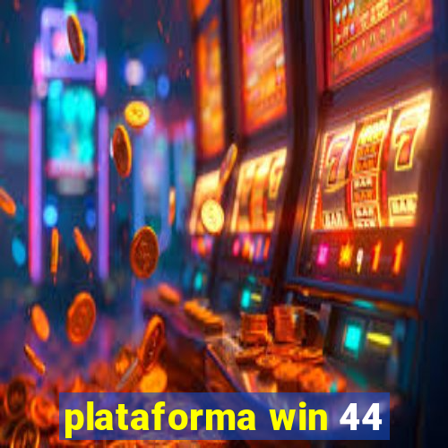 plataforma win 44
