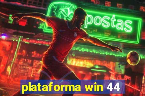 plataforma win 44