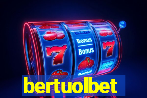bertuolbet