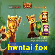 hwntai fox