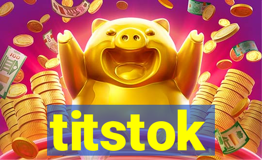 titstok