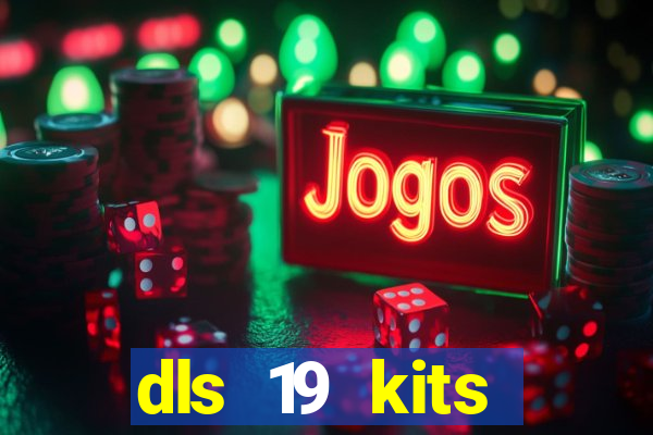 dls 19 kits barcelona 2019