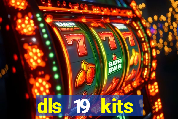 dls 19 kits barcelona 2019