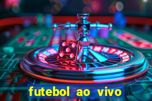 futebol ao vivo futebol muleke