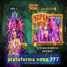 plataforma nova 777
