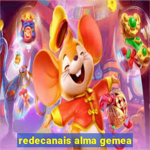 redecanais alma gemea