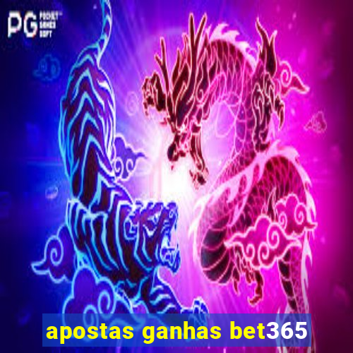 apostas ganhas bet365