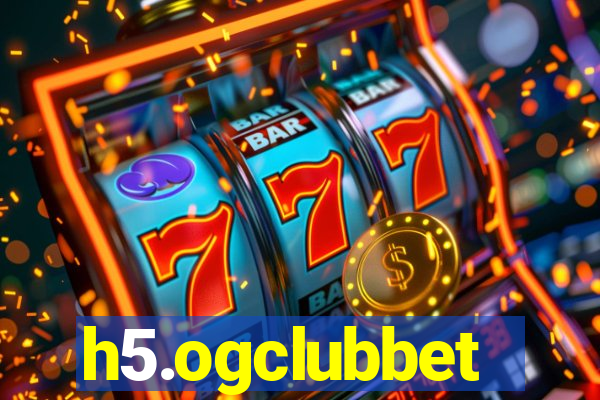 h5.ogclubbet