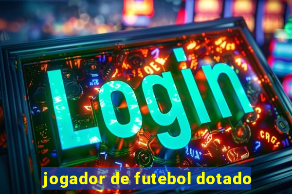 jogador de futebol dotado