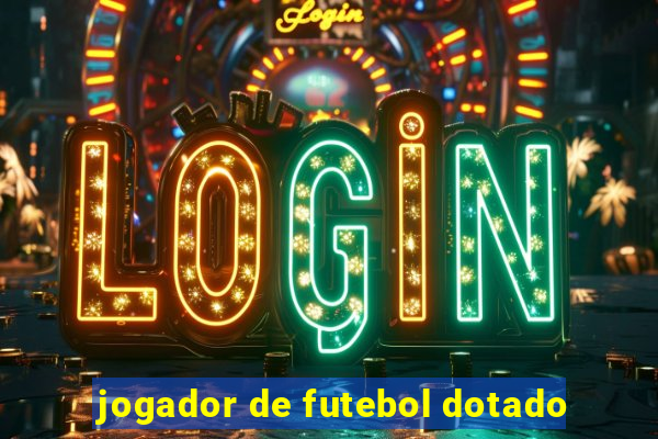 jogador de futebol dotado