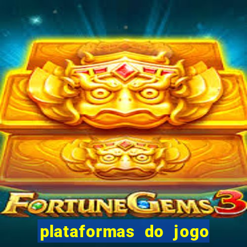 plataformas do jogo do tigre