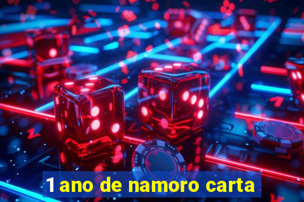 1 ano de namoro carta