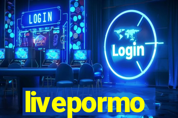 livepormo