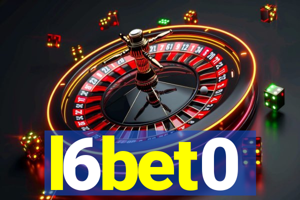 l6bet0
