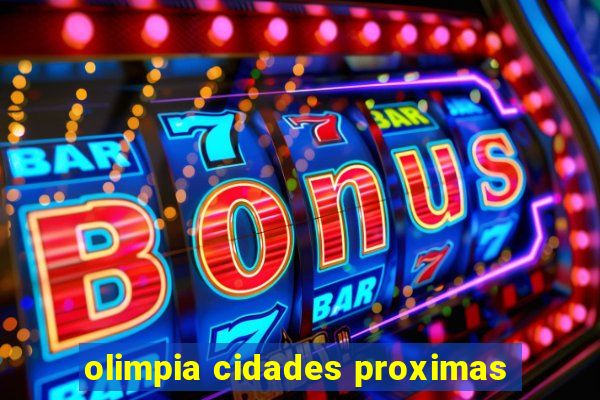 olimpia cidades proximas
