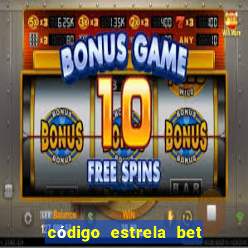 código estrela bet 5 reais