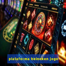 plataforma heineken jogo
