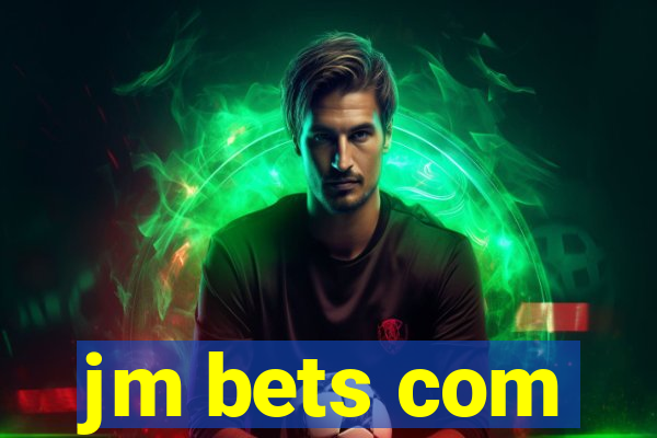 jm bets com