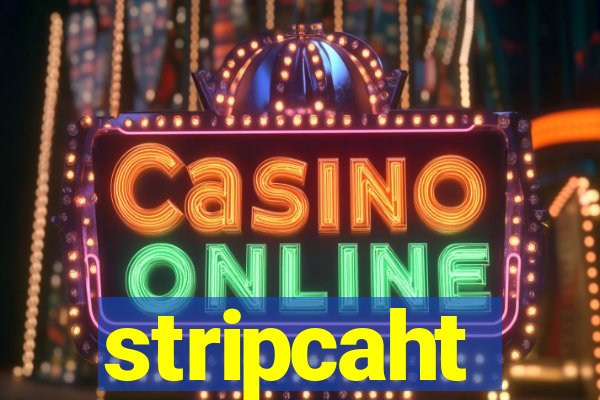 stripcaht