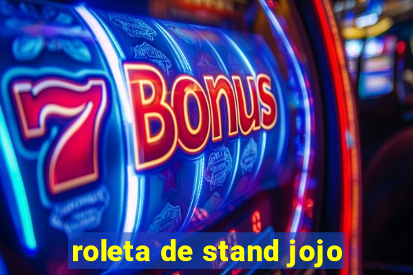 roleta de stand jojo