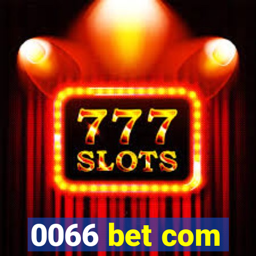 0066 bet com