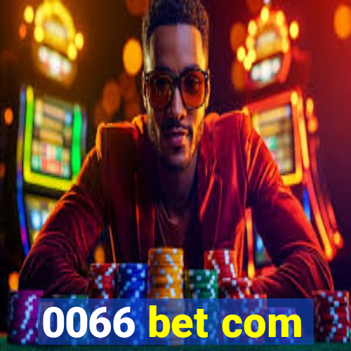 0066 bet com