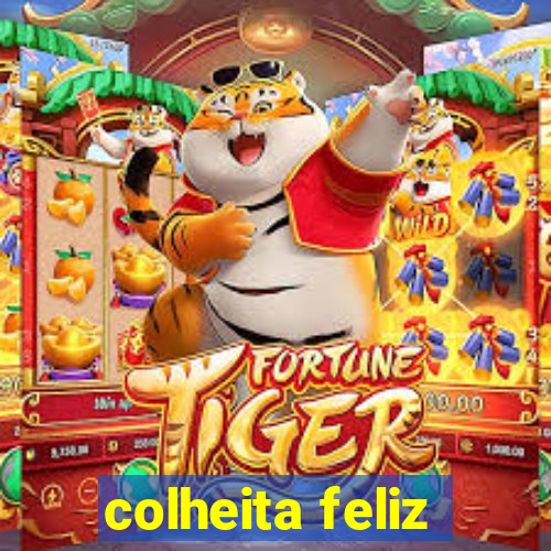 colheita feliz