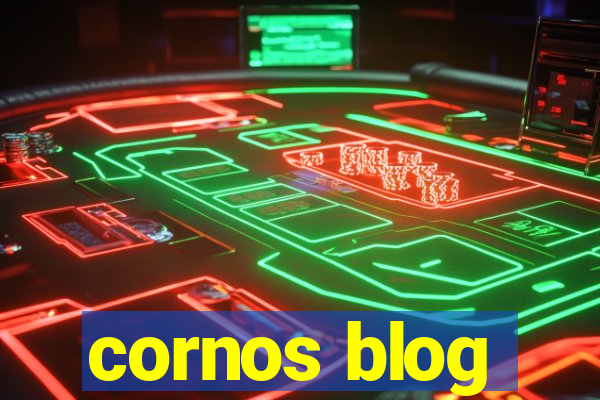 cornos blog