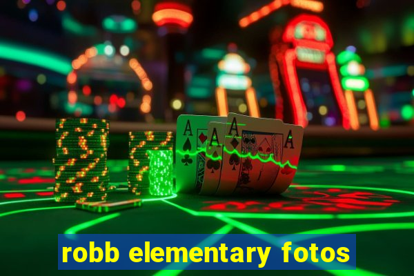 robb elementary fotos
