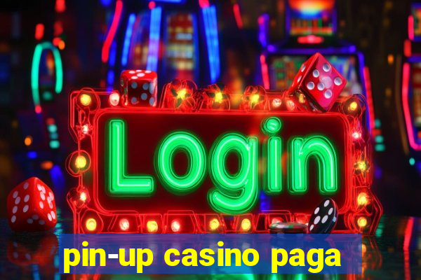 pin-up casino paga