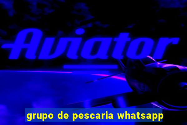 grupo de pescaria whatsapp