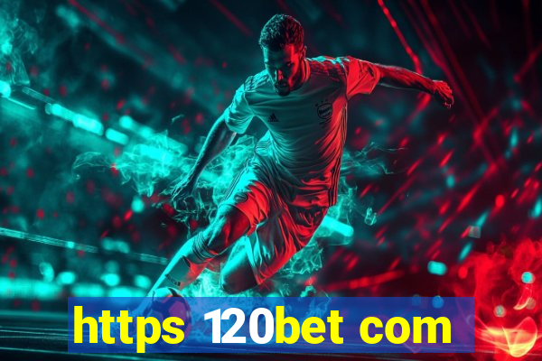 https 120bet com