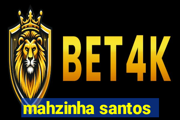 mahzinha santos