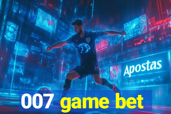 007 game bet