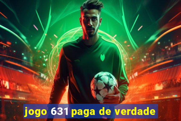jogo 631 paga de verdade