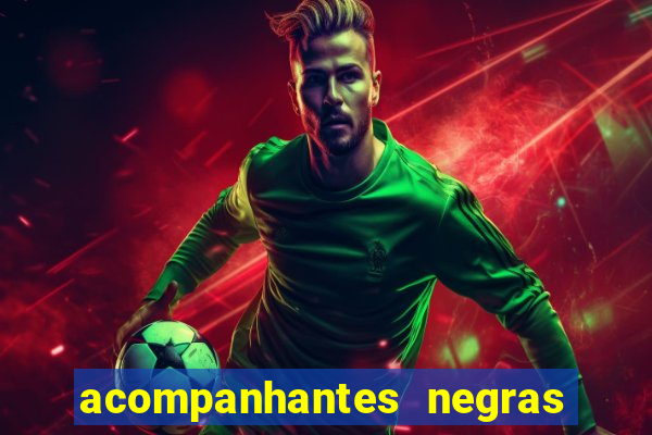 acompanhantes negras em porto alegre