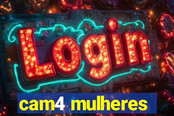 cam4 mulheres