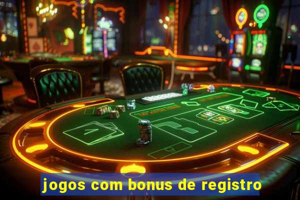 jogos com bonus de registro