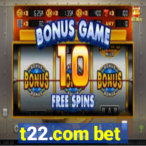 t22.com bet