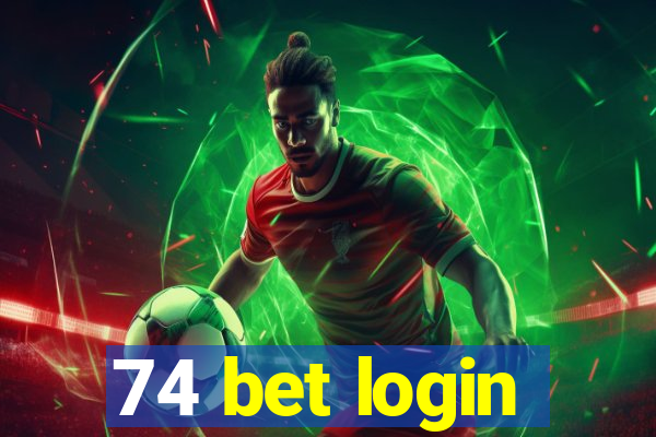 74 bet login