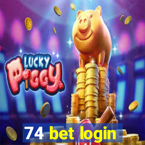 74 bet login