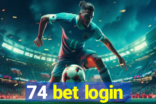 74 bet login