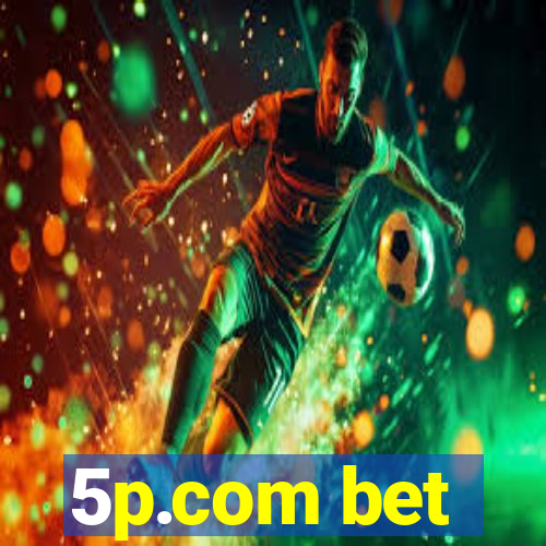 5p.com bet