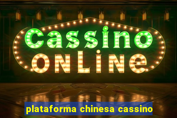 plataforma chinesa cassino