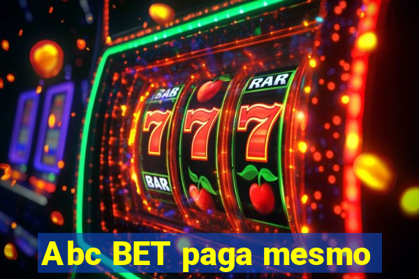 Abc BET paga mesmo
