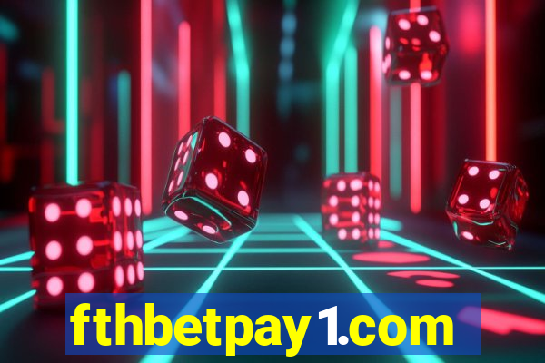 fthbetpay1.com