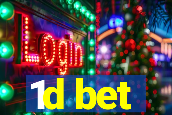1d bet